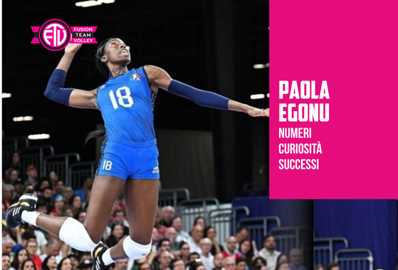 Paola Egonu: numeri, curiosità e successi della campionessa di volley